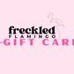 Freckled Flamingo E-Gift Card